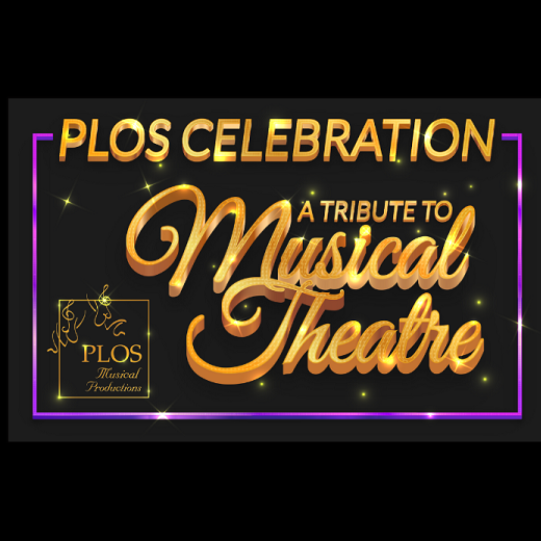 PLOS celebration A tribute to musical theatre